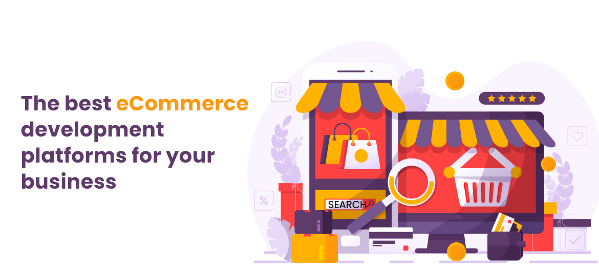 Top Ecommerce Development Platforms